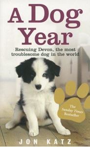 Picture of A DOG YEAR: RESCUING DEVON, THE MOST TROUBLESOME DOG IN THE WORLD