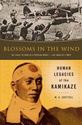 Picture of BLOSSOMS IN THE WIND : HUMAN LEGACIES OF THE KAMIKAZE