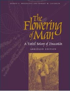 Picture of THE FLOWERING OF MAN: A TZOTZIL BOTANY OF ZINACANTAN