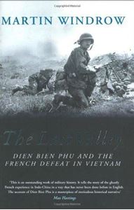Picture of THE LAST VALLEY : DIEN BIEN PHU AND THE FRENCH DEFEAT IN VIETNAM