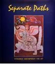 Picture of SEPARATE PATHS. VIETNAMESE CONTEMPORARY FINE ART.