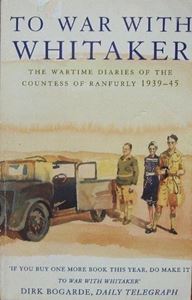 Picture of TO WAR WITH WHITAKER : THE WARTIME DIARIES OF THE COUNTESS OF RANFURLY 1939-45