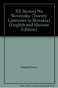 Picture of XX STOROCI NA SLOVENSKU (TWENTY CENTURIES IN SLOVAKIA) (ENGLISH AND SLOVENE EDITION)