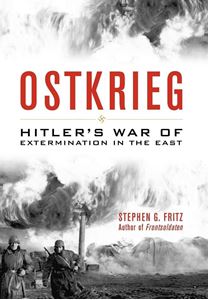 Picture of OSTKRIEG: HITLER'S WAR OF EXTERMINATION IN THE EAST