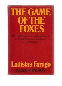 Picture of THE GAME OF THE FOXES THE UNTOLD STORY OF GERMAN ESPIONAGE DURING WWII IN THE U.S. AND BRITAIN