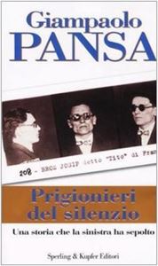 Picture of PRIGIONIERI DEL SILENZIO: UNA STORIA CHE LA SINISTRA HA SEPOLTO