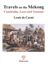 Picture of TRAVELS ON THE MEKONG : CAMBODIA, LAOS AND YUNNAN, THE POLITICAL AND TRADE REPORT OF THE MEKONG EXPLORATION COMMISSION (JUNE 1866 - JUNE 1868)