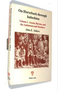 Picture of ON HORSEBACK THROUGH INDOCHINA Vol 1: ASSAM,BURMA,THE ANADMAN AND NICOBAR ISLANDS 1
