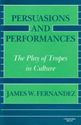 Picture of PERSUASIONS AND PERFORMANCES : THE PLAY OF TROPES IN CULTURE
