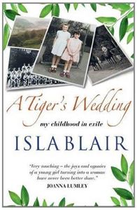Picture of A TIGER'S WEDDING : MY CHILDHOOD IN EXILE