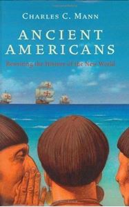 Picture of ANCIENT AMERICANS : REWRITING THE HISTORY OF THE NEW WORLD