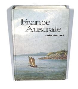 Picture of FRANCE AUSTRALE : THE FRENCH SEARCH FOR THE SOUTHLAND AND SUBSEQUENT EXPLORATIONS AND PLANS TO FOUND A PENAL COLONY AND STRATEGIC BASE IN SOUTH WESTERN AUSTRALIA 1503-1826