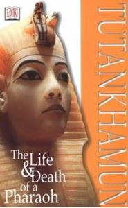 Picture of TUTANKHAMUN: THE LIFE AND DEATH OF A PHAROAH (DISCOVERIES)