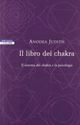 Picture of IL LIBRO DEI CHAKRA. IL SISTEMA DEI CHAKRA E LA PSICOLOGIA