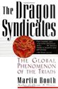 Picture of THE DRAGON SYNDICATES: THE GLOBAL PHENOMENON OF THE TRIADS