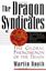 Picture of THE DRAGON SYNDICATES: THE GLOBAL PHENOMENON OF THE TRIADS