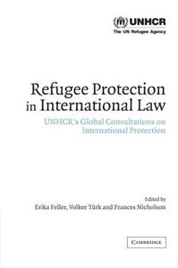 Picture of REFUGEE PROTECTION IN INTERNATIONAL LAW : UNHCR'S GLOBAL CONSULTATIONS ON INTERNATIONAL PROTECTION